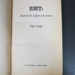 EMT: Beyond the Lights and Sirens Pat Ivey 1991 First Ballantine Edition PB