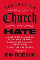 Separation of Church and Hate: A Sane Person’s Guide to Taking Back the Bible