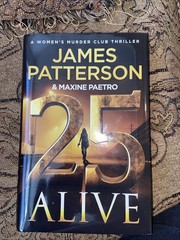 25 Alive : A Women’s Murder Club Thriller Maxine, Patterson, Jame