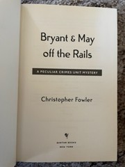 Bryant and May off the Rails by Christopher Fowler (2010, SECOND PRINTING Bantam