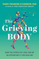 The Grieving Body: How the Str – GOOD