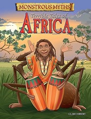 Terrible Tales of Africa (Monstrous Myths) By Clare Hibbert