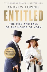 Entitled: The Rise and Fall of the House of York by Andrew Lownie, Paperback us