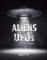 Unexplained Aliens and UFOs, Grades 5 – 9 Hardcover Theo Baker