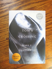 SIGNED by Mark Z. Danielewski | Tom’s Crossing | Scarce True 1st Printing