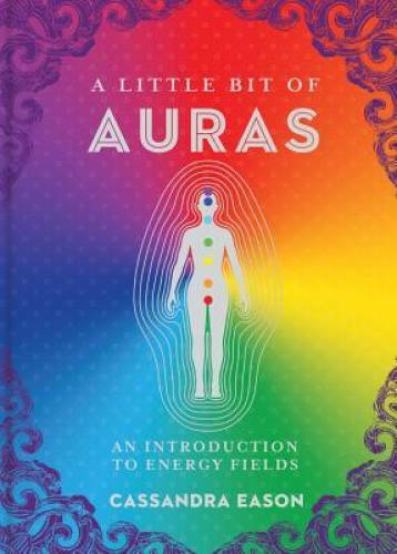 A Little Bit of Auras: An Introduction to Energy Fields (Little – VERY GOOD