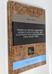 Homer His Odysses Translated PB John Ogilby EEBO Edition 2010