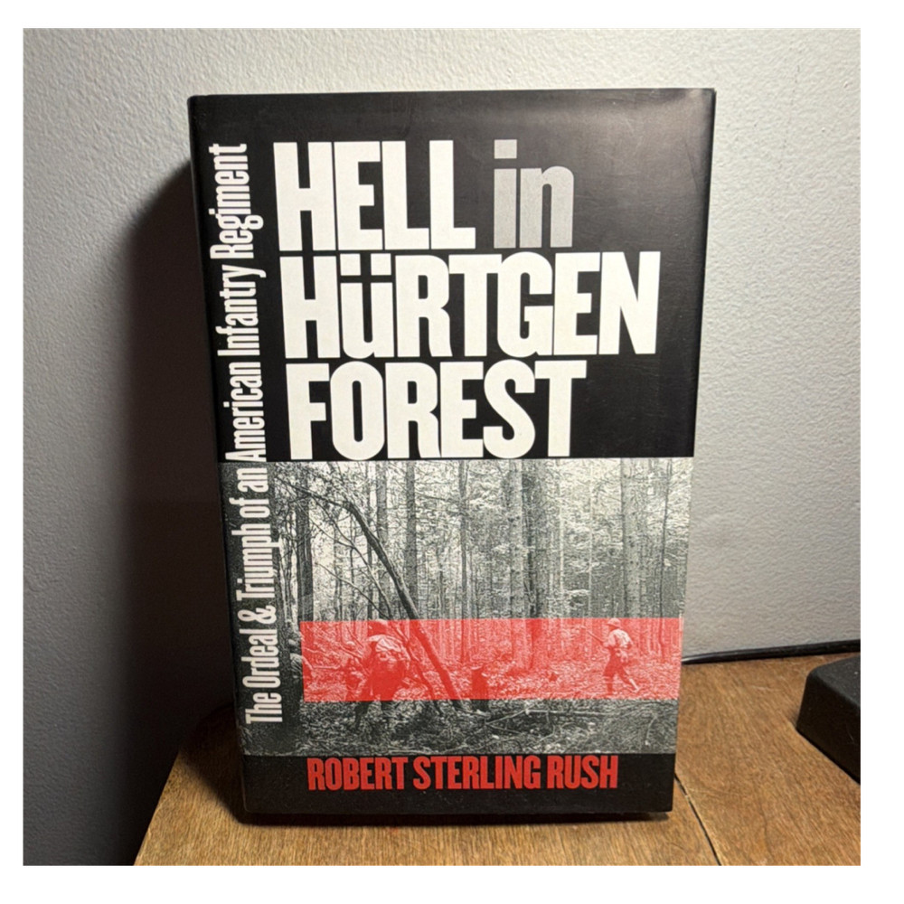 Hell in Hürtgen Forest Robert Sterling Rush PB 2001 Modern War Studies WWII