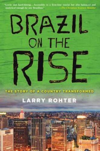 Brazil on the Rise: The Story of a Country Transformed – Paperback – GOOD