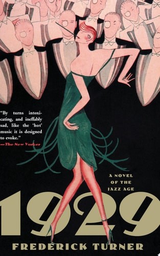 1929: A Novel of the Jazz Age by Turner, Frederick, Good Book