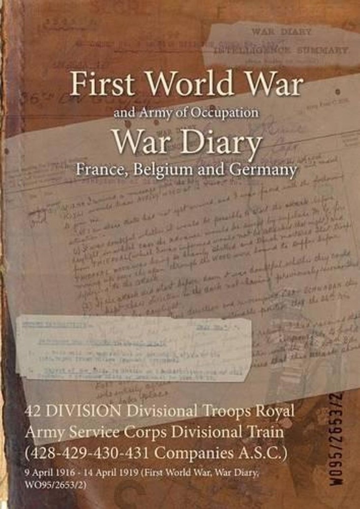 42 DIVISION Divisional Troops Royal Army Service Corps Divisional Train (428-429