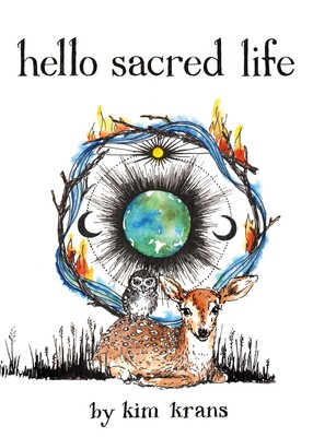Hello Sacred Life by Krans, Kim