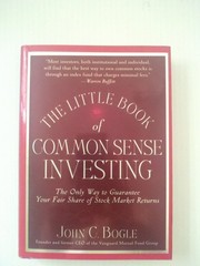 The Little Book of Common Sense Investing: The Only Way to Guarantee Your Fa…