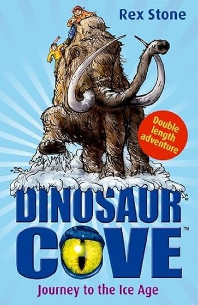 Dinosaur Cove: Journey to the Ice Age – paperback Rex Stone