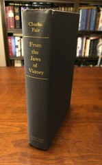 FROM THE JAWS OF VICTORY by Charles Fair (Military Hist. Consequences Stupidity)