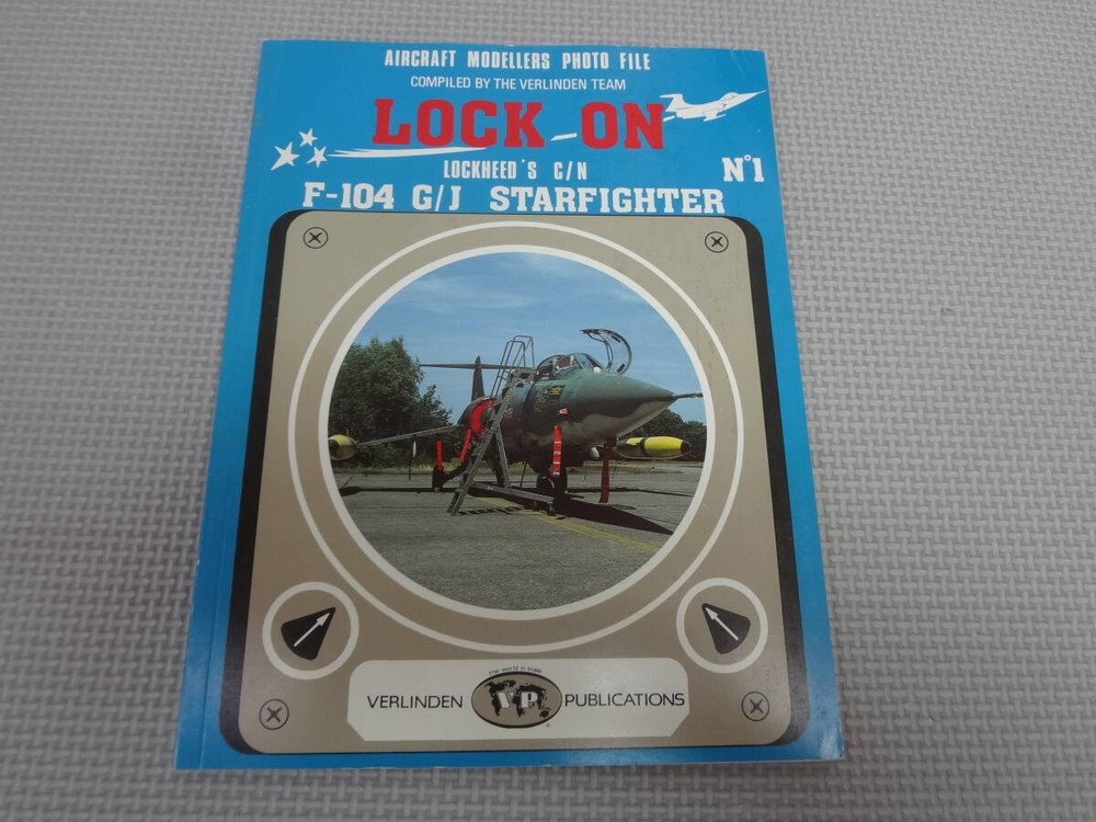 U2-G02 Lock On 1 Lockheed S C/N F-104 G/J Starfighter Verlinden Publications