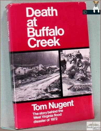 Death at Buffalo Creek: The 1972 West – Hardcover, by Tom Nugent – Very Good b