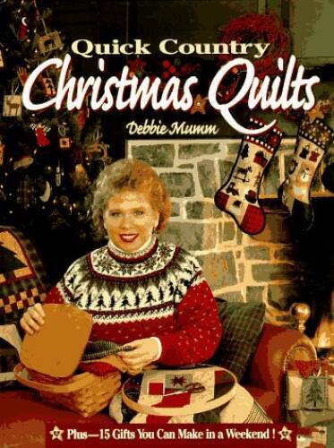 Quick Country Christmas Quilts – Hardcover By Mumm, Debbie – GOOD