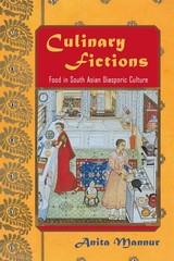 Culinary Fictions: Food in South Asian Diasporic Culture (American Literatures,