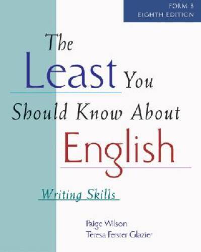 The Least You Should Know About English: Writing Skills (Form B) – GOOD