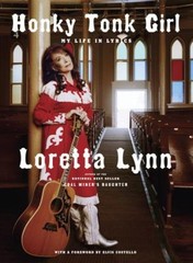 Honky Tonk Girl : My Life in Lyrics Hardcover Loretta Lynn