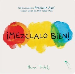 ¡Mézclalo Bien! (Mix It Up! Spanish Edition): (Bilingual Children’s Book, Spani