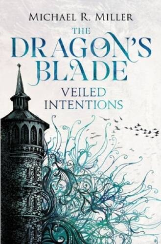 The Dragon’s Blade: Veiled Intentions (Volume 2) – Paperback – VERY GOOD