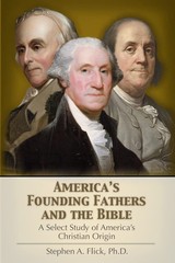 America’s Founding Fathers and the Bible: A Select Study of America’s Christ…
