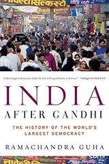 India After Gandhi: The History of the World’s Largest Democracy