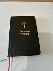 Lutheran Worship-Little Agenda by Not Available 1985 Leather