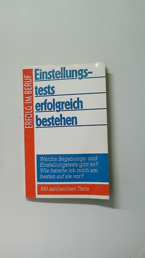 119692 keine Angabe EINSTELLUNGSTESTS ERFOLGREICH BESTEHEN – ERFOLG IM BERUF