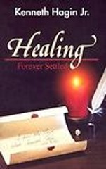 Healing: Forever Settled – 0892767235, paperback, Kenneth W Hagin