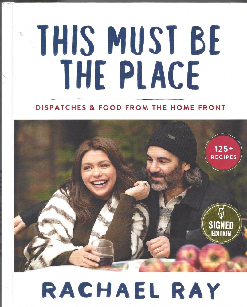 This Must Be the Place by Rachael Ray (1st Edition) Hand Signed/Autograph NEW!