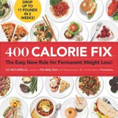 400 Calorie Fix: The Easy New Rule for Permanent Weight Loss – Hardcover – GOOD