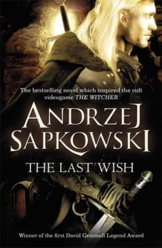 The Last Wish – Paperback By Sapkowski, Andrzej – GOOD