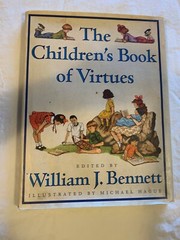 Children’s Book of Virtues by William J. Bennett (1995,) ill Michael Hague HC