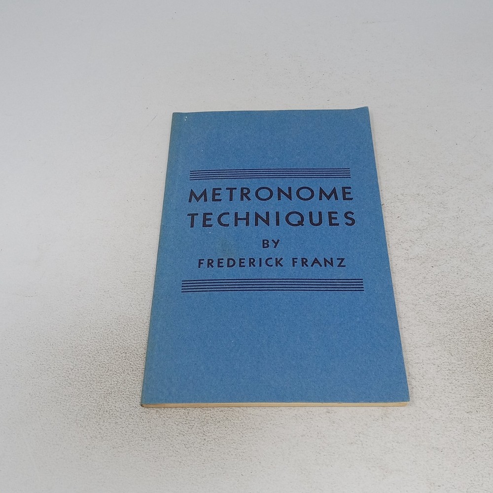 Metronome Techniques: 1970 Fifth Printing Paperback by Frederick Franz