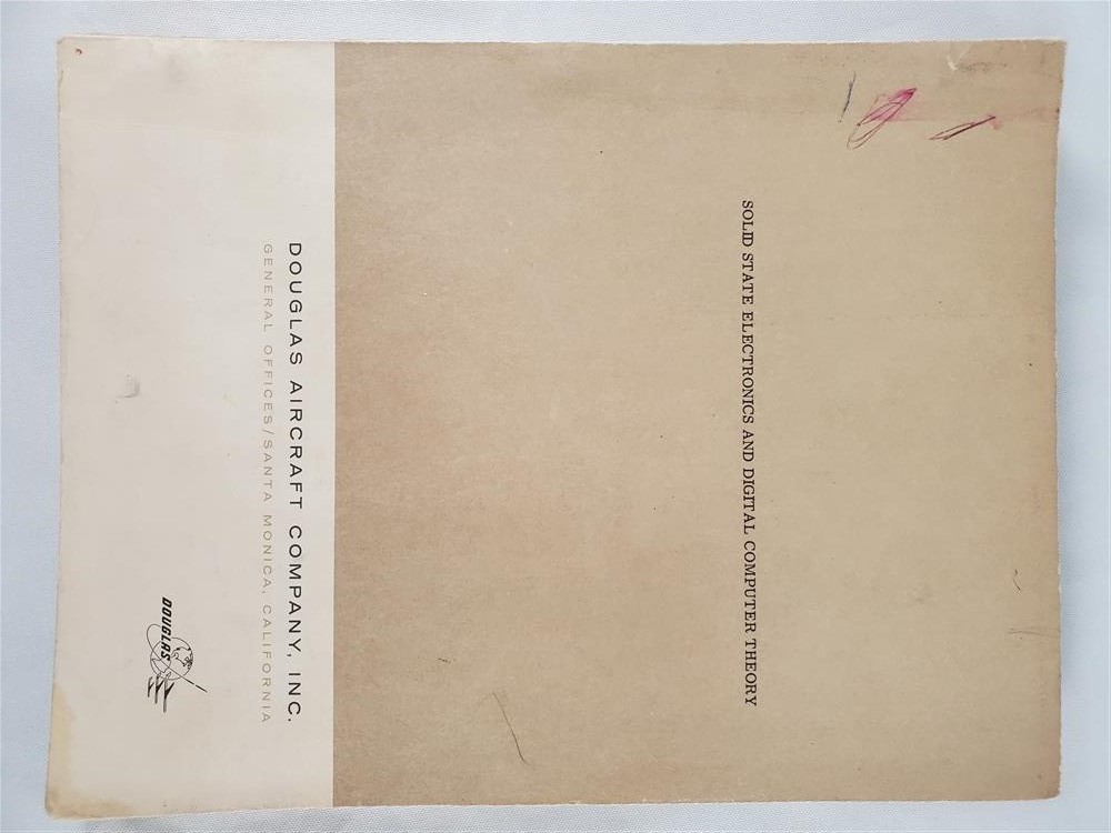 1962 Douglas Aircraft Company Solid State Electronics & Digital Computer Theory
