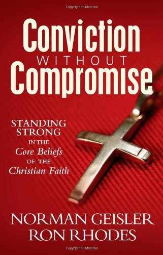 Conviction Without – Paperback, by Geisler Norman; Rhodes – Very Good