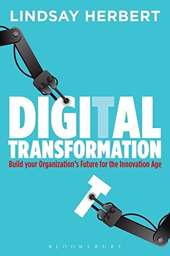 DIGITAL TRANSFORMATION: BUILD YOUR ORGANIZATION’S FUTURE By Lindsay Herbert Mint