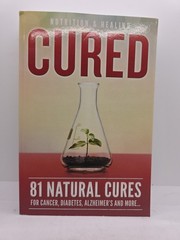 CURED – 81 Natural Cures Paperback Nutrition and Healing 2018