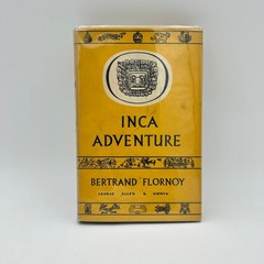 Inca Adventure Bertrand Flornoy 1956 First Edition Illustrated George Allen &