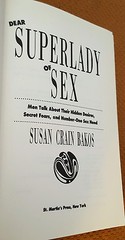 Dear Superlady of Sex : Men Talk about Their Hidden Desires, Secret Fears and…