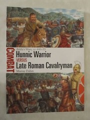 Combat Ser.: Hunnic Warrior vs Late Roman Cavalryman : Attila’s Wars, AD…