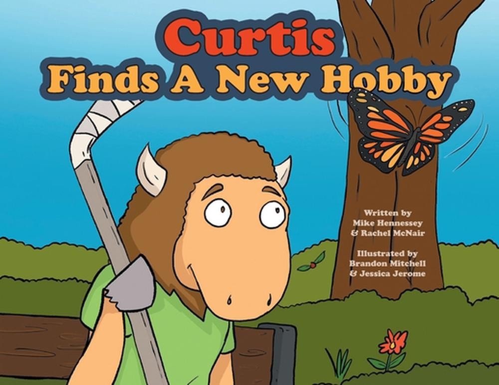 Curtis Finds A New Hobby by Mike Hennessey Paperback Book