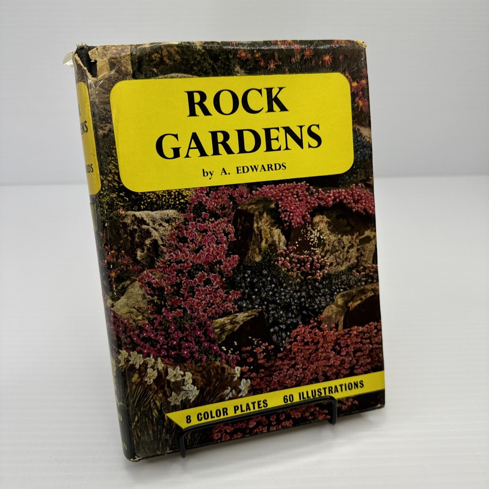 Rock Gardens How to Plan and Plant Them A. Edwards 1958 HC Vintage Garden Book