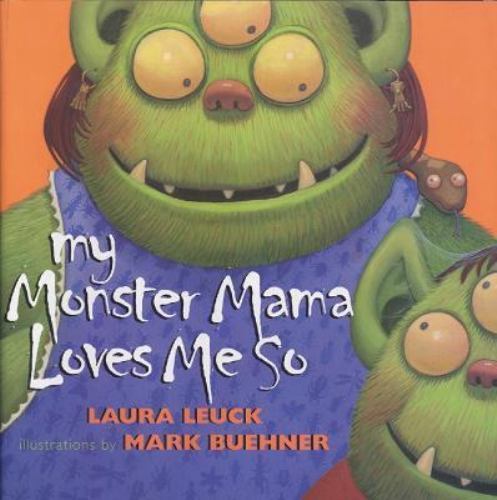 My Monster Mama Loves Me So, Paperback by Leuck, Laura; Buehner, Mark (ILT), …