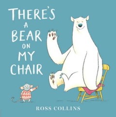 There’s a Bear on My Chair – Hardcover By Collins, Ross – GOOD