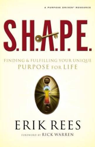 S.H.A.P.E.: Finding and Fulfilling Your Unique Purpose for Life – GOOD