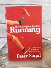 The Incomplete Book of Running by Peter Sagal 2018 Hardcover Book w/Dust Jacket
